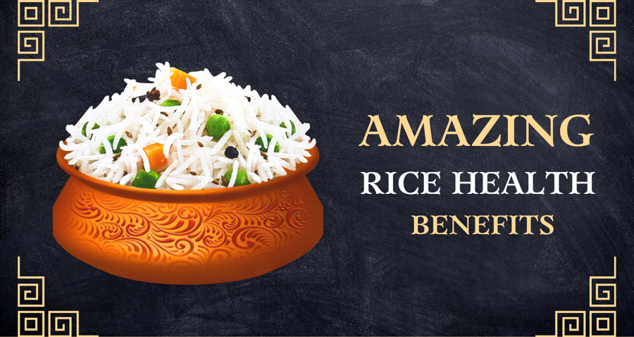 Amazing Rice Health Benefits You Should Be Aware Of